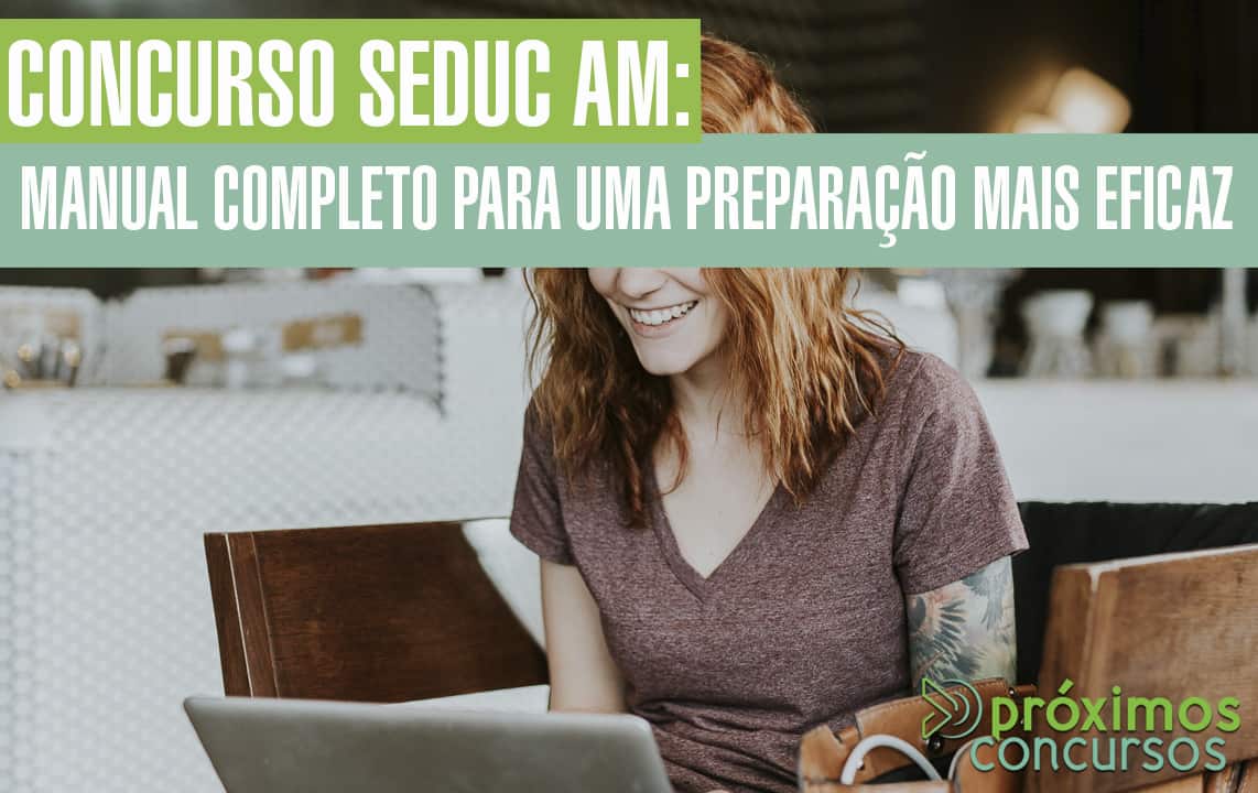 Concurso Seduc Am Manual Completo Para Uma Preparação Mais Eficaz 5333